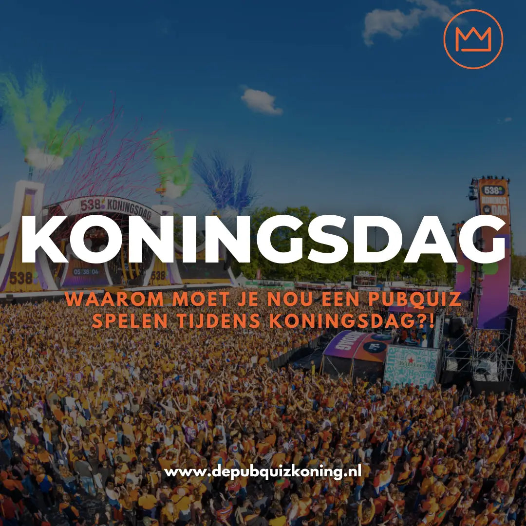 Waarom moet je nou een pubquiz spelen tijdens koningsdag?! De Pubquiz Koning